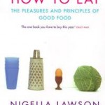 Nigella Lawson - How to Eat